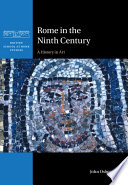 Rome In The Ninth Century A History In Art John Osborne