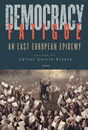 Democracy Fatigue An East European Epidemy Carlos Garcíarivero