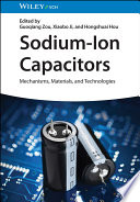 Sodiumion Capacitors Mechanisms Materials And Technologies 1st Edition Guoqiang Zou