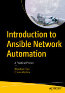 Introduction To Ansible Network Automation A Practical Primer Brendan Choi