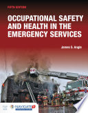 Occupational Safety And Health In The Emergency Services 5th Edition 5th James Angle