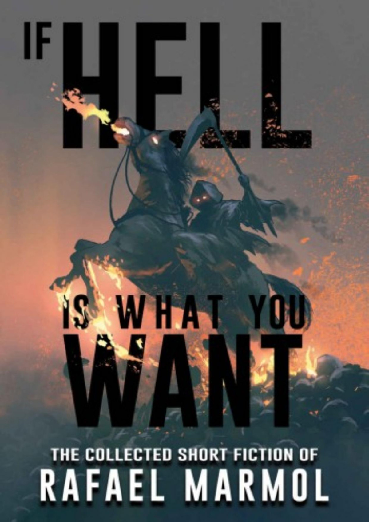 If Hell Is What You Want Rafael Marmol