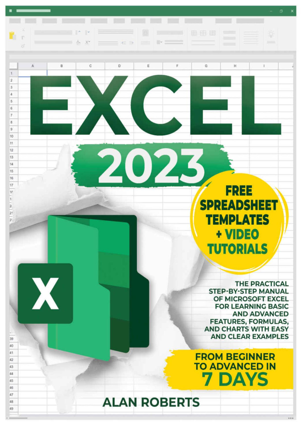 Excel 2023 The Practical Stepbystep Manual Of Microsoft Excel For Learning Basic And Advanced Features Alan Roberts