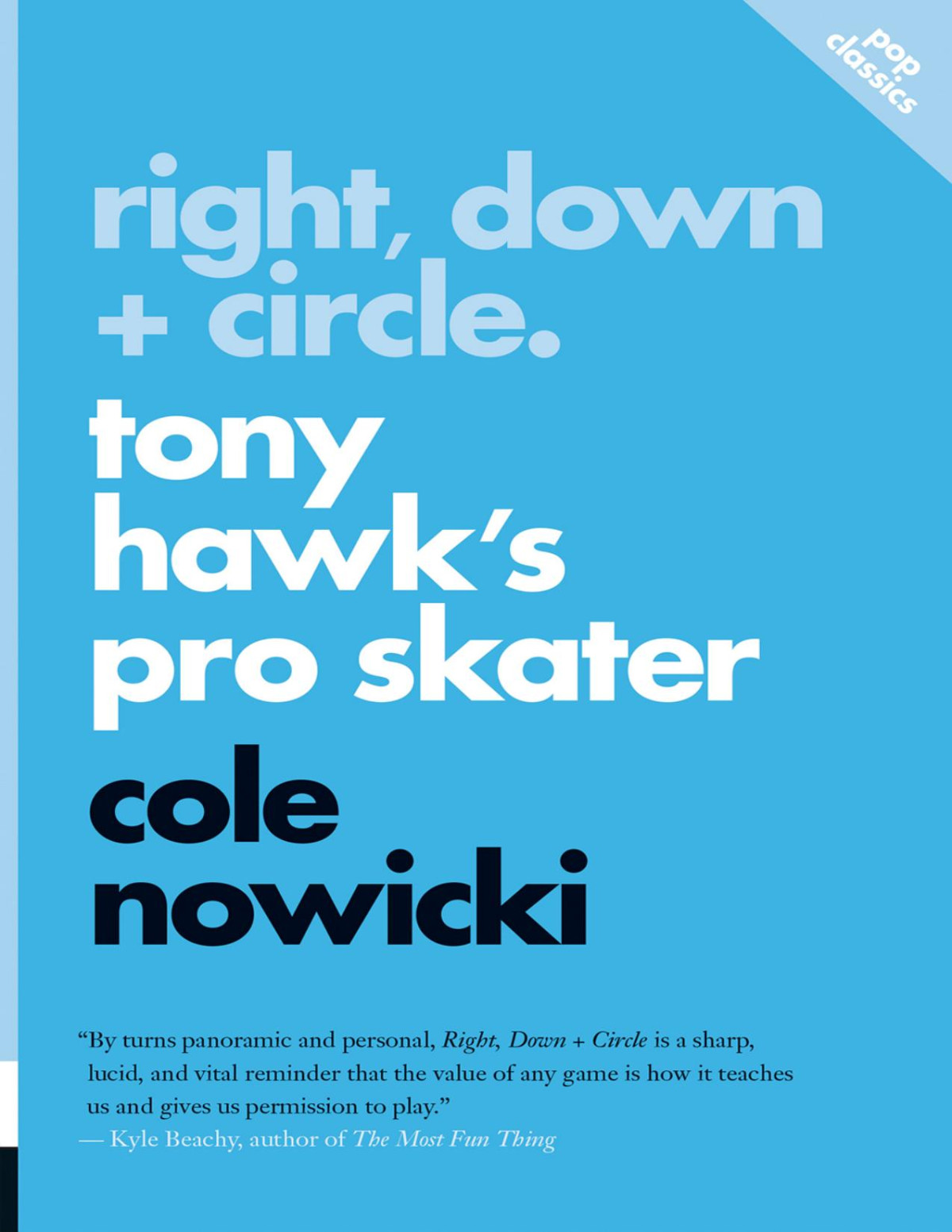 Right Down Circle Cole Nowicki