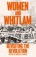 Women And Whitlam Revisiting The Revolution Michelle Arrow