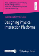 Designing Physical Interaction Platforms Maximilian Perez Mengual