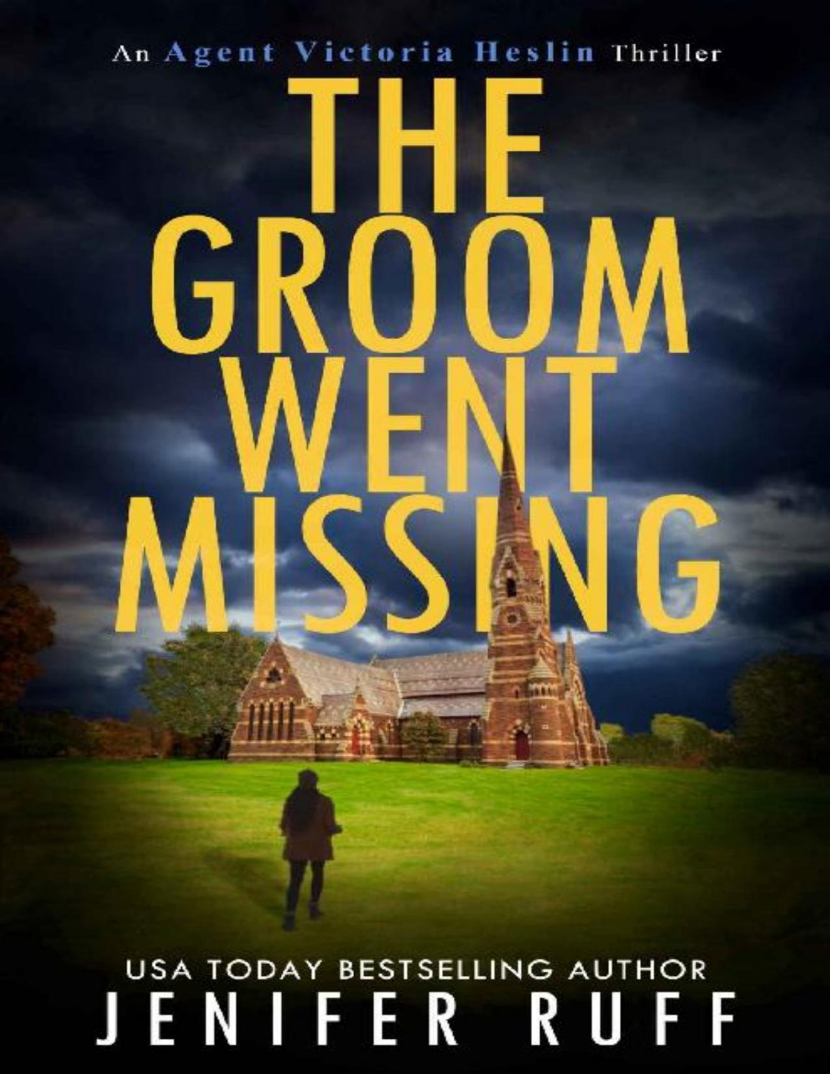 The Groom Went Missing Agent Victoria Heslin Series Book 5 Jenifer Ruff