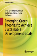 Emerging Green Theories To Achieve Sustainable Development Goals Syed Abdul Rehman Khan