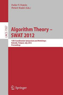 Algorithm Theory Swat 2012 13th Scandinavian Symposium Andworkshops Helsinki Finland July 46 2012 Proceedings Fedor V Fomin