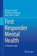 First Responder Mental Health A Clinicians Guide Michael L Bourke