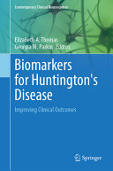 Biomarkers For Huntingtons Disease Improving Clinical Outcomes Elizabeth A Thomas