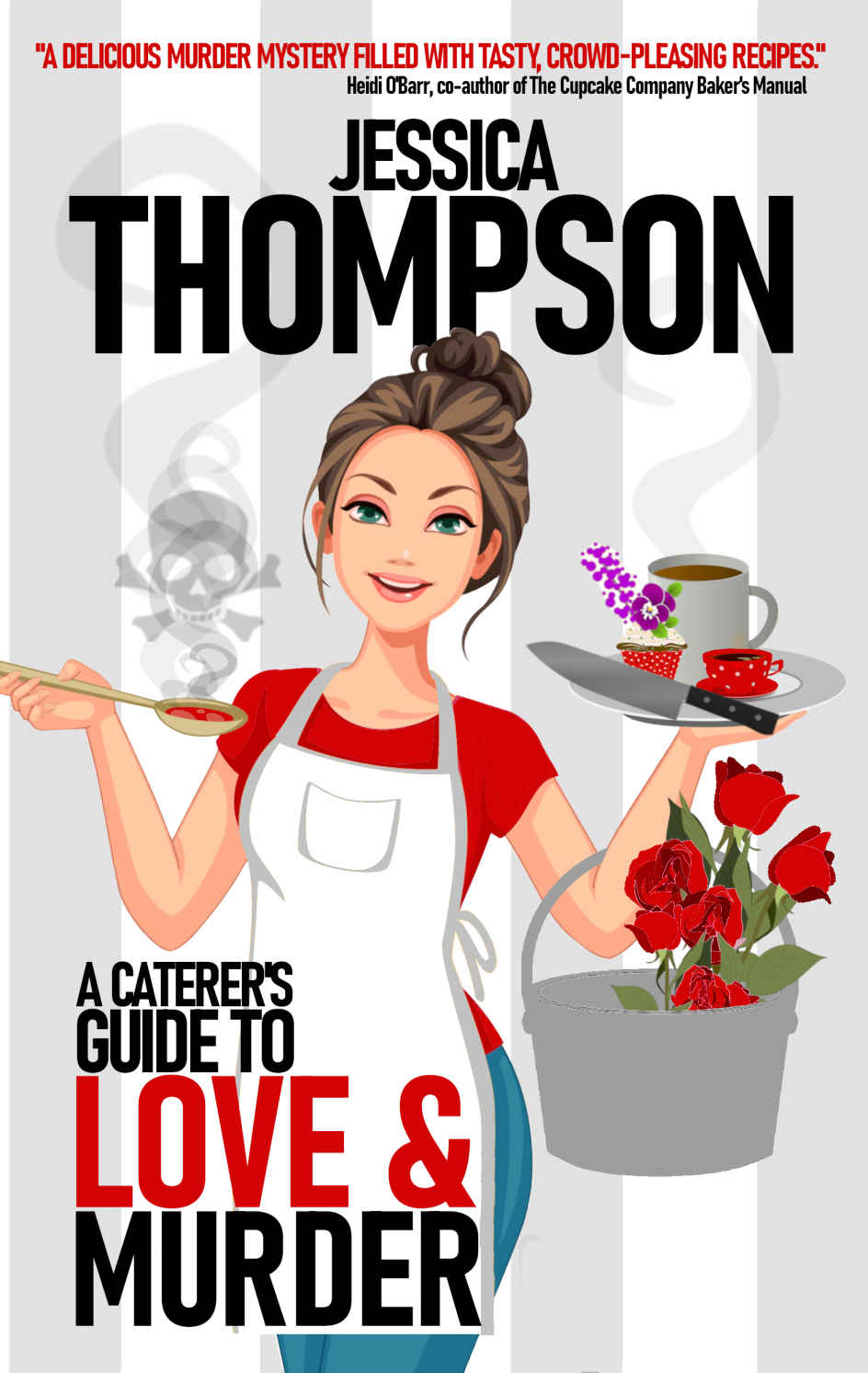 A Caterers Guide To Love And Murder Thompson Jessica