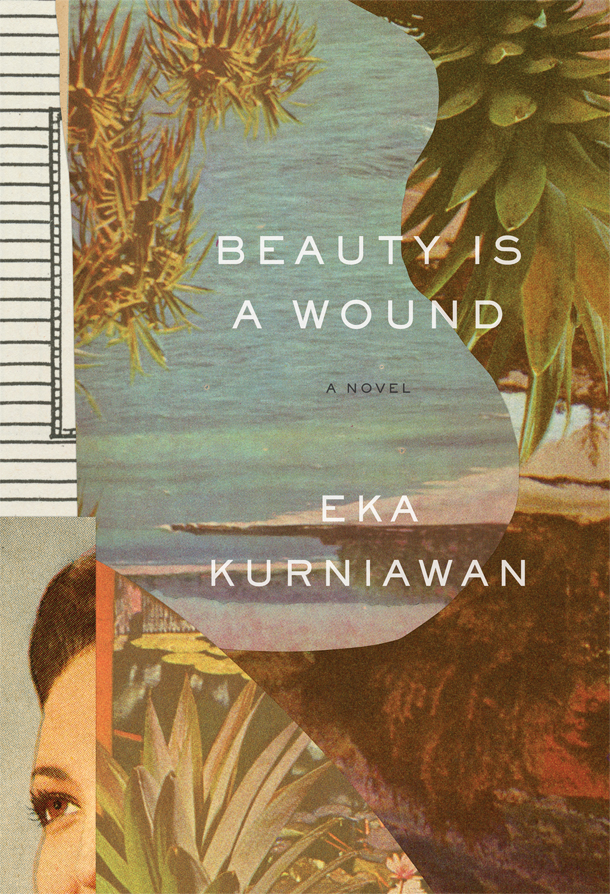 Beauty Is A Wound Eka Kurniawan