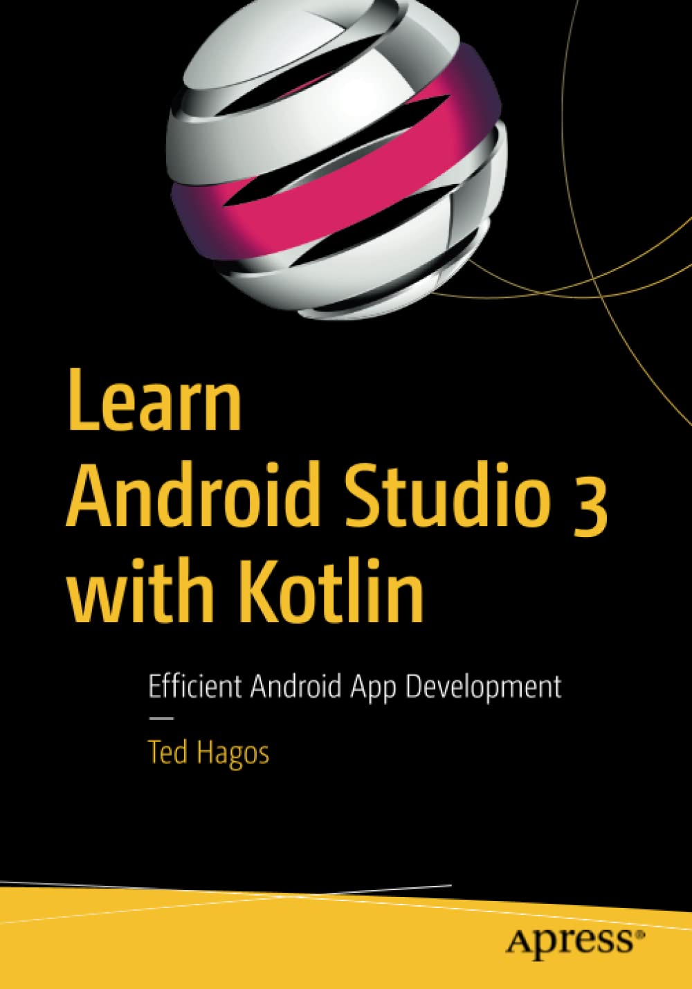 Learn Android Studio 3 With Kotlin Efficient Android App Development 1st Edition Ted Hagos