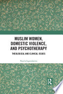 Muslim Women Domestic Violence And Psychotherapy Theological And Clinical Issues 1st Edition Nazila Isgandarova