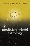 Medicine Wheel Astrology Deborah Durbin
