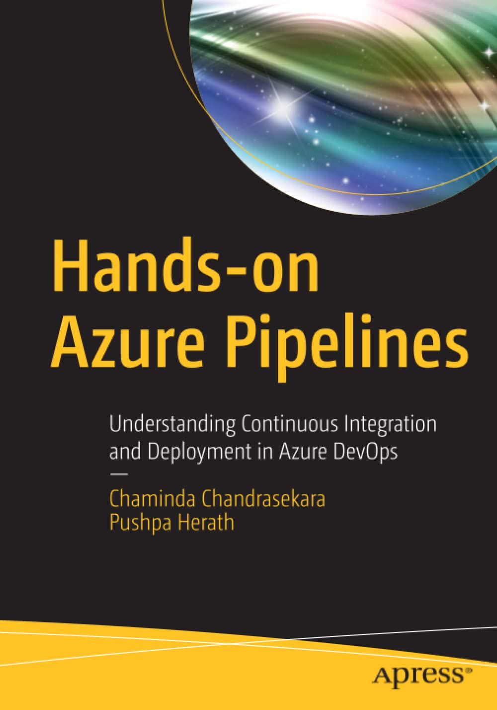 Handson Azure Pipelines Understanding Continuous Integration And Deployment In Azure Devops 1st Edition Chaminda Chandrasekara