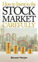 How To Invest In The Stock Market Carefully Benazir Marjan