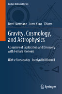 Gravity Cosmology And Astrophysics A Journey Of Exploration And Discovery With Female Pioneers Betti Hartmann