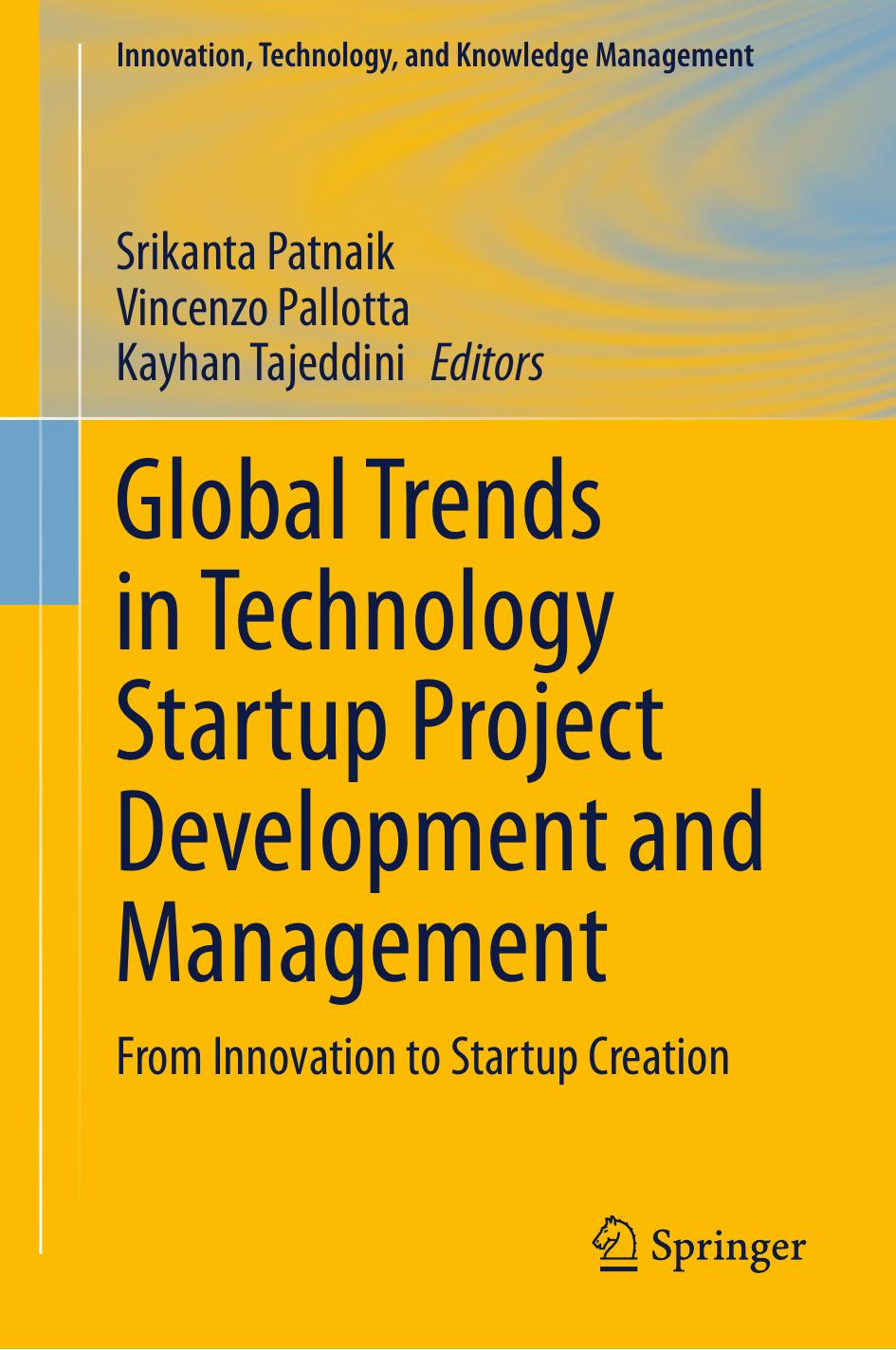 Global Trends In Technology Startup Project Development And Management From Innovation To Startup Creation Srikanta Patnaik