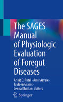 The Sages Manual Of Physiologic Evaluation Of Foregut Diseases Ankit D Patel