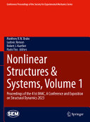 Nonlinear Structures Systems Volume 1 Proceedings Of The 41st Imac A Conference And Exposition On Structural Dynamics 2023 Matthew Rw Brake