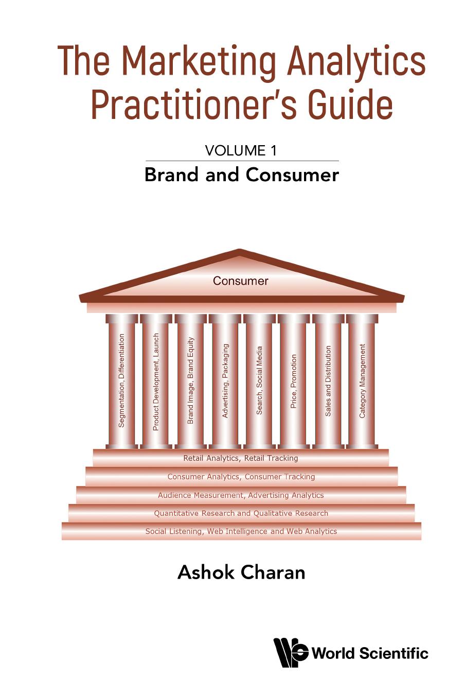 The Marketing Analytics Practitioners Guide Volume 1 Brand And Consumer Ashok Charan
