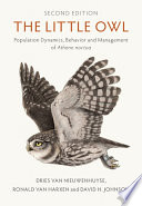The Little Owl Population Dynamics Behavior And Management Of Athene Noctua Dries Van Nieuwenhuyse