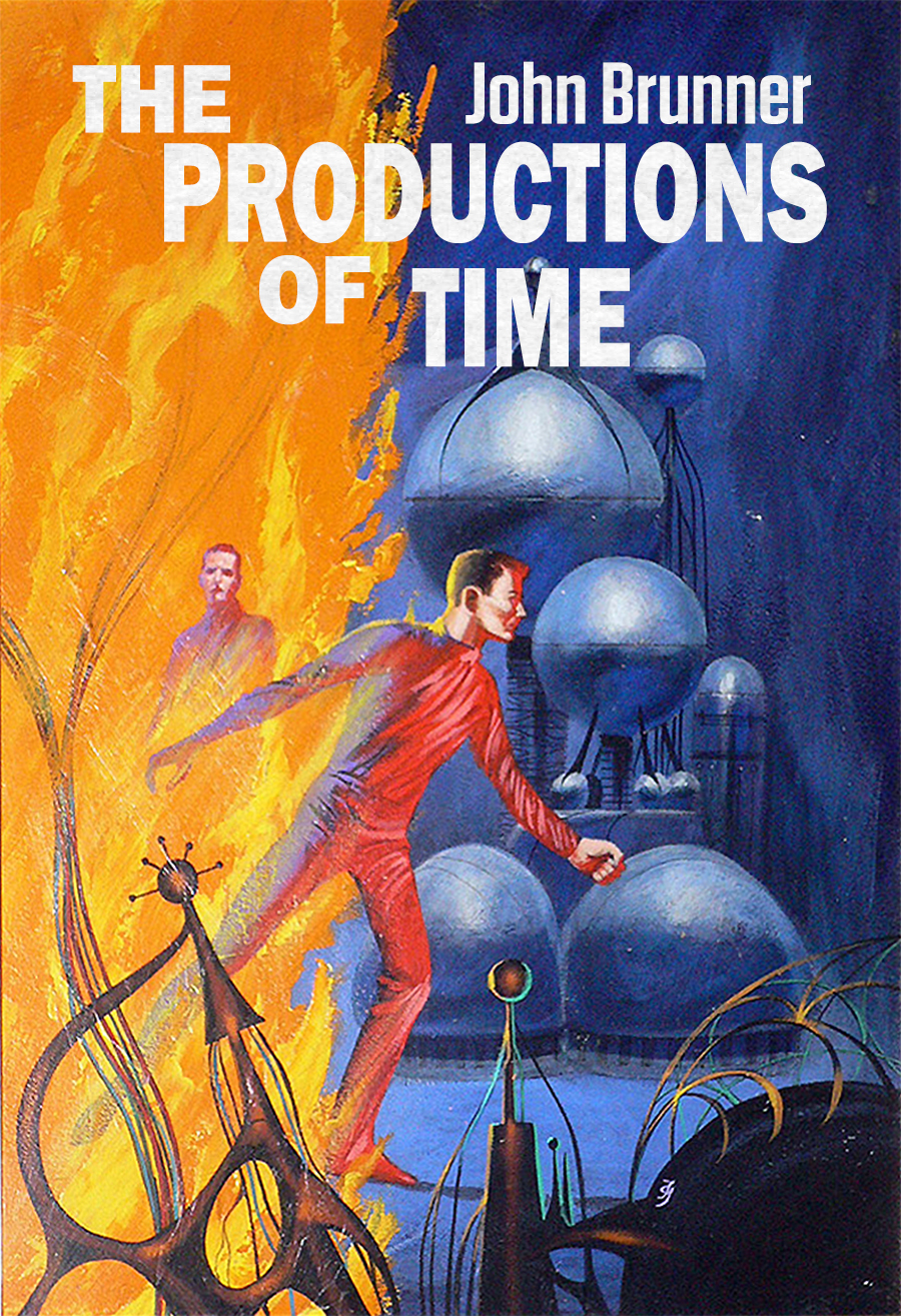 The Productions Of Time John Brunner