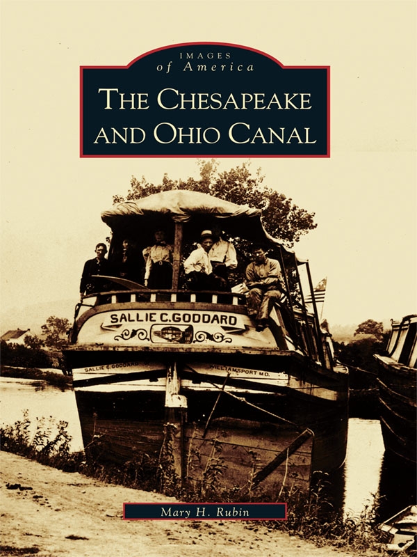 The Chesapeake And Ohio Canal Mary H Rubin