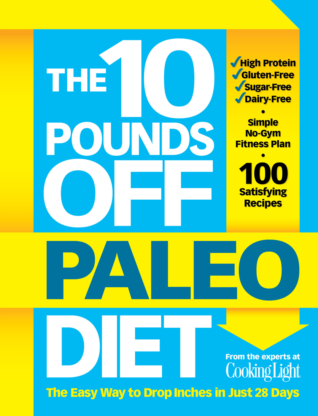The 10 Pounds Off Paleo Diet The Easy Way To Drop Inches In Just 28 Days John Hastings