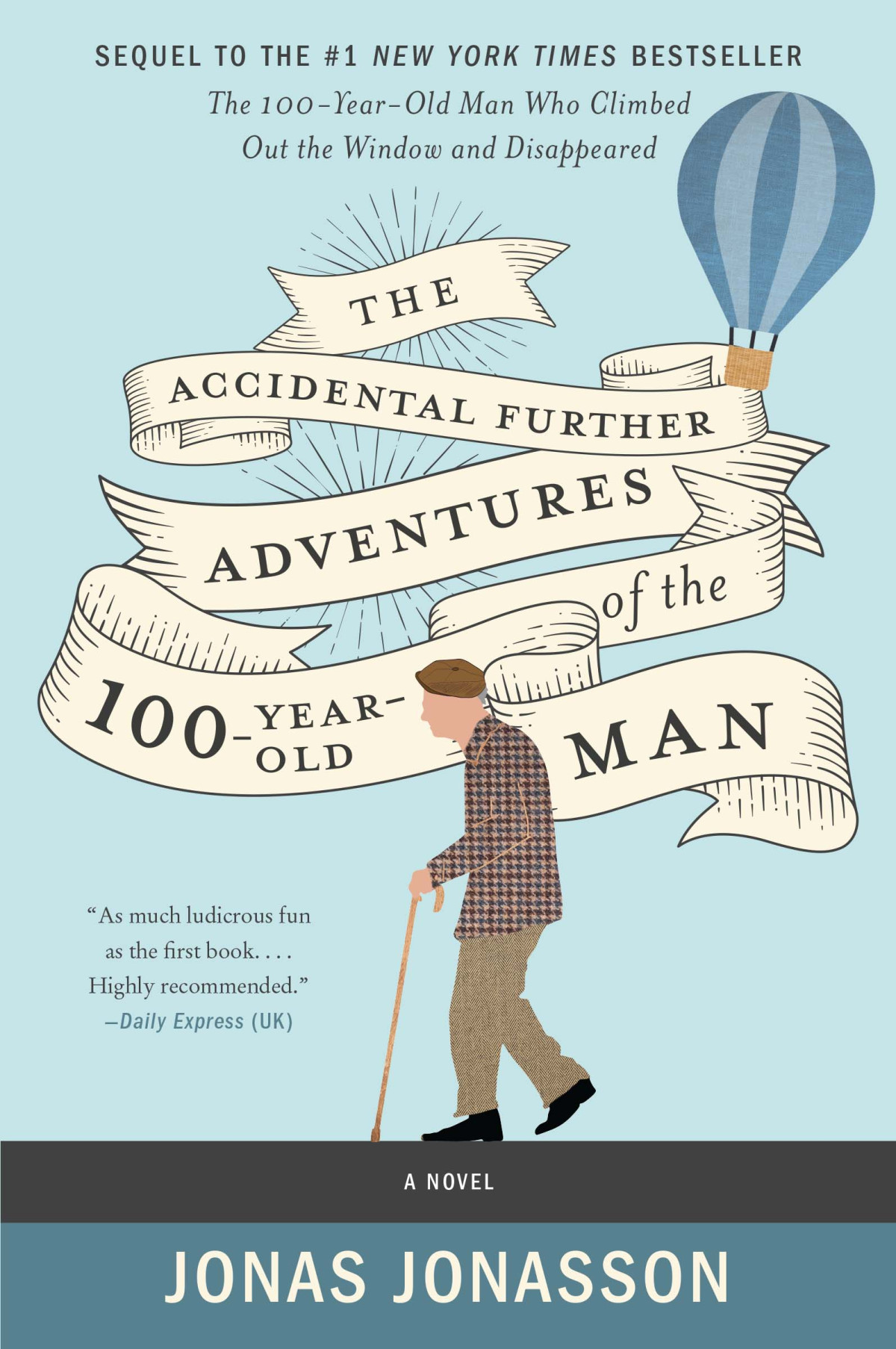 The Accidental Further Adventures Of The Hundredyearold Man Jonas Jonasson