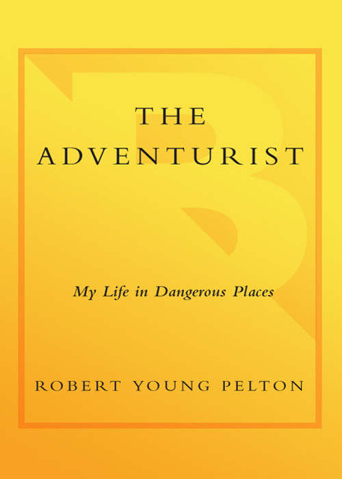 The Adventurist Robert Young Pelton