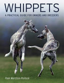 Whippets A Practical Guide For Owners And Breeders Pam Marstonpollock