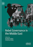 Rebel Governance In The Middle East Ibrahim Fraihat Abdalhadi Alijla