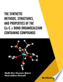 The Synthetic Methods Structures And Properties Of The Cac Bond Organocalcium Containing Compounds Nejib Ben Hussein Mekni