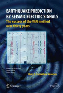 Earthquake Prediction By Seismic Electric Signals The Success Of The Van Method Over Thirty Years Mary S Lazaridouvarotsos