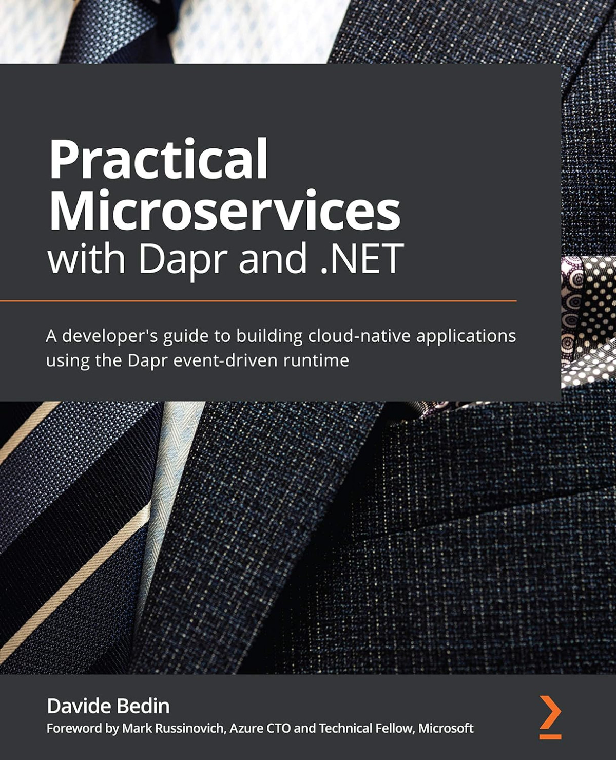 Practical Microservices With Dapr And Net A Developers Guide To Effortlessly Building Cloudnative Applications With A Languageagnostic Runtime 1st Edition Davide Bedin