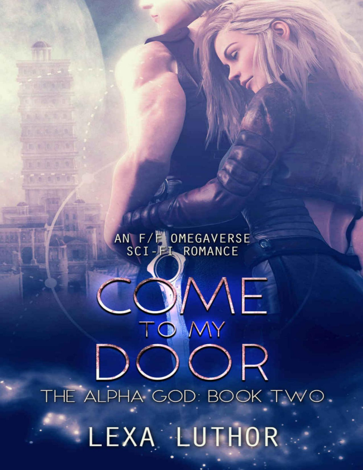 Come To My Door An Ff Omegaverse Scifi Romance The Alpha God Book 2 Lexa Luthor