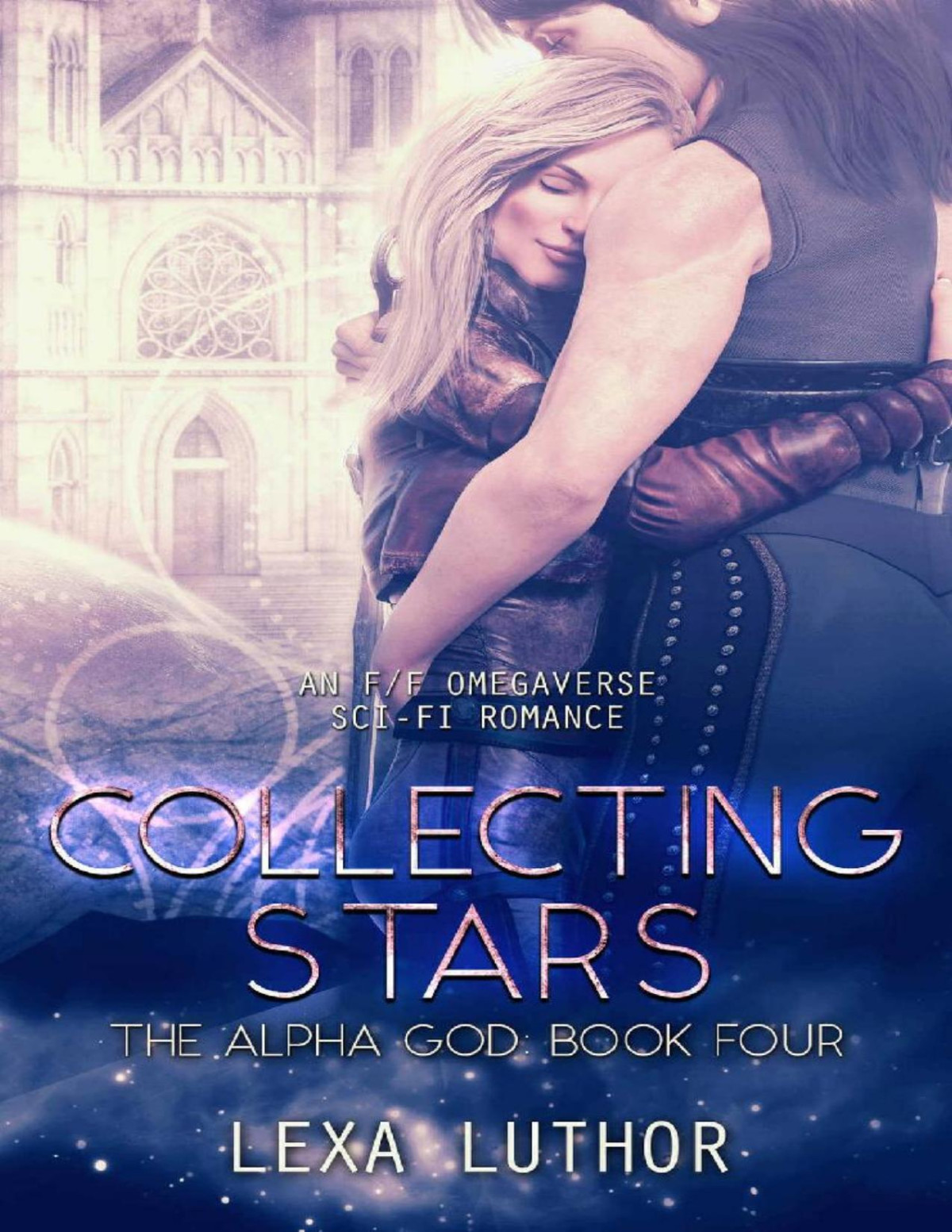 Collecting Stars An Ff Omegaverse Scifi Romance The Alpha God Book 4 Luthor