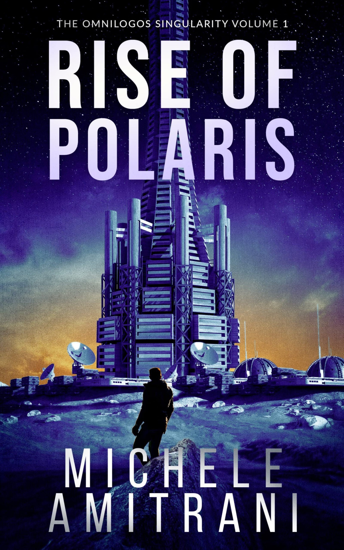 Rise Of Polaris A Sciencefiction Thriller The Omnilogos Singularity Book 1 Michele Amitrani