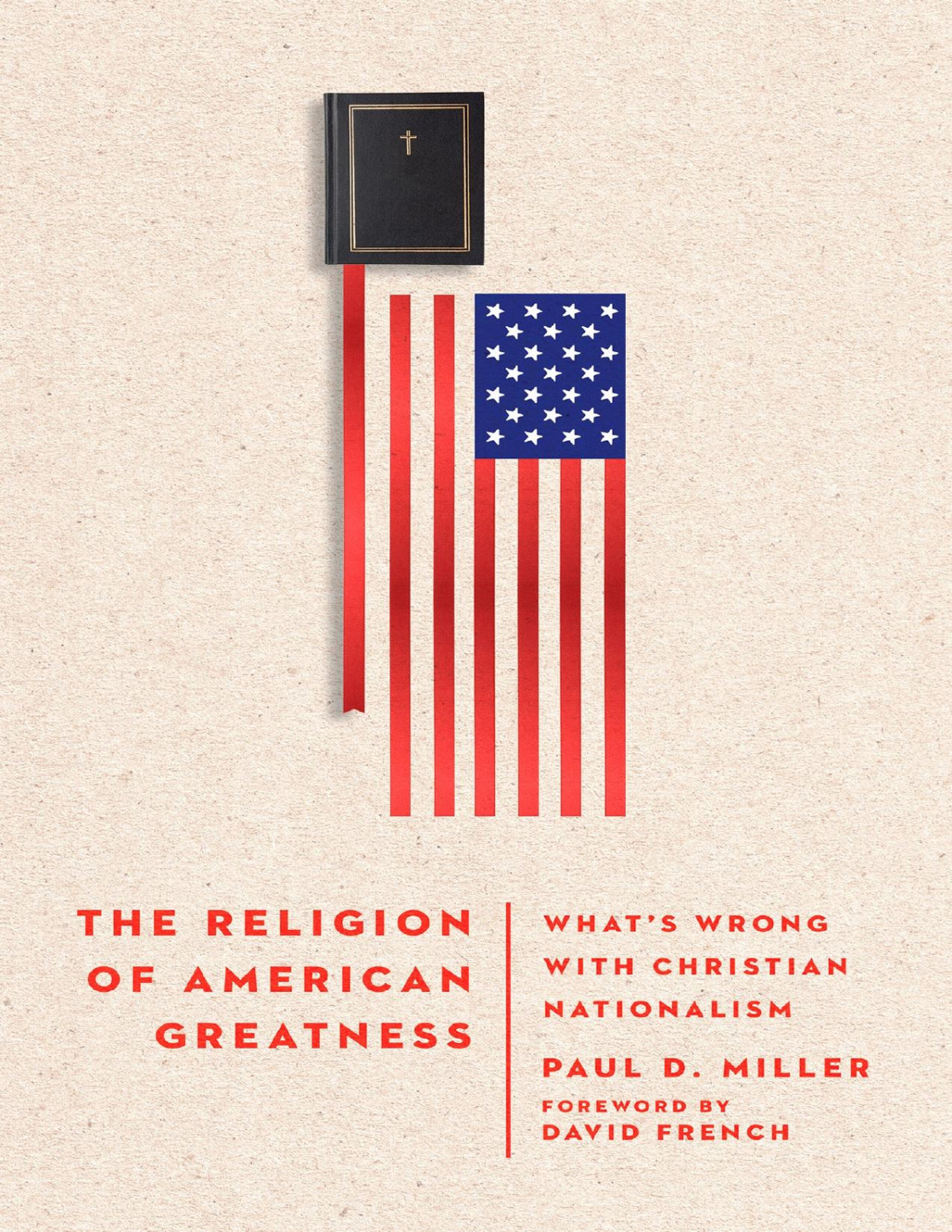 The Religion Of American Greatness Whats Wrong With Christian Nationalism 1st Edition Miller