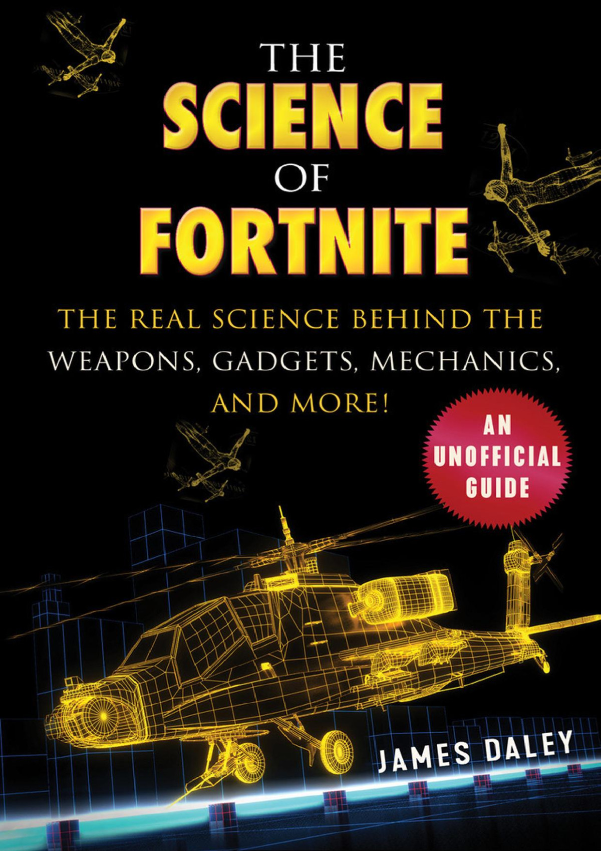 The Science Of Fortnite James Daley