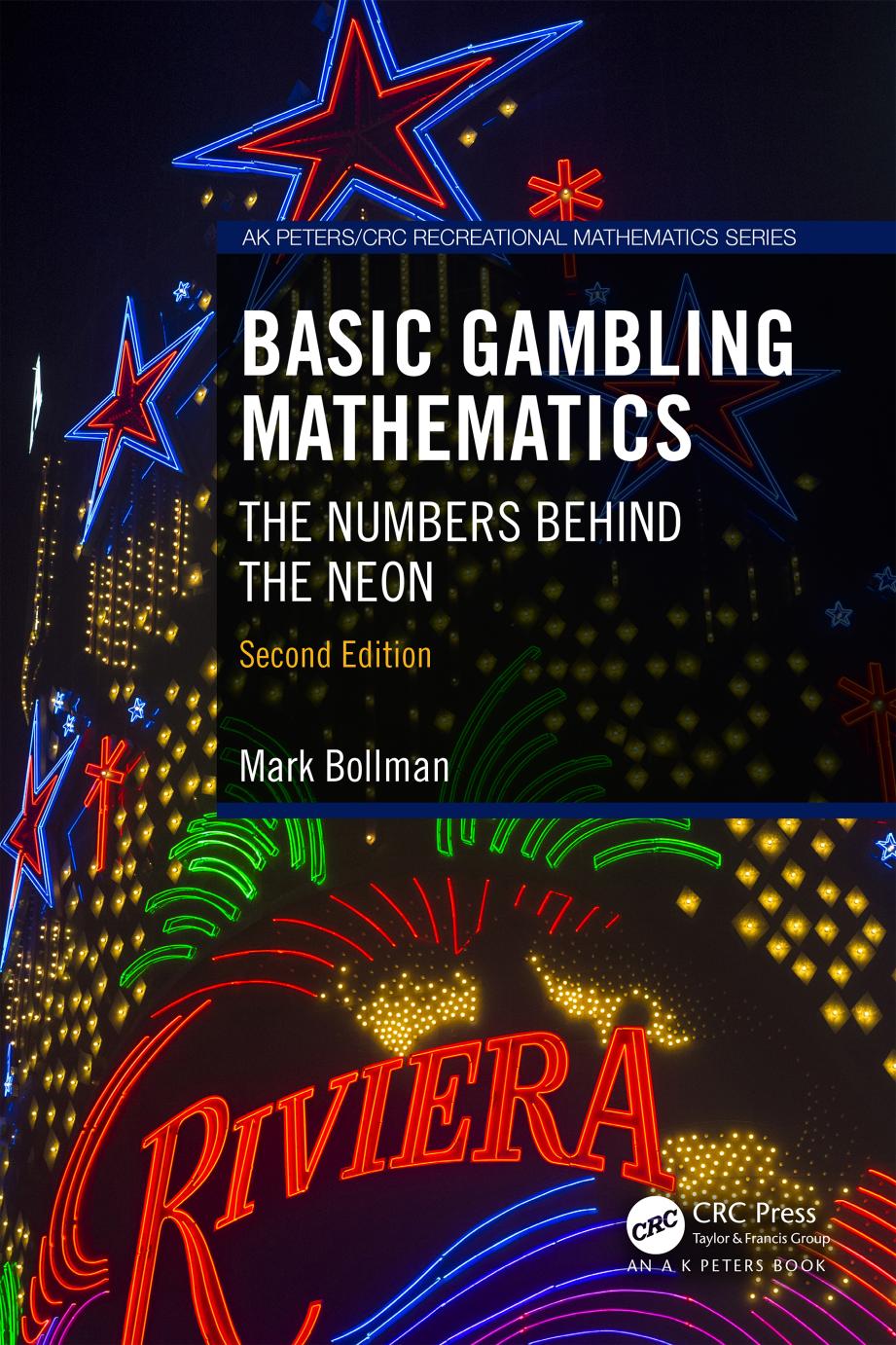 Basic Gambling Mathematics The Numbers Behind The Neon Second Edition Mark Bollman