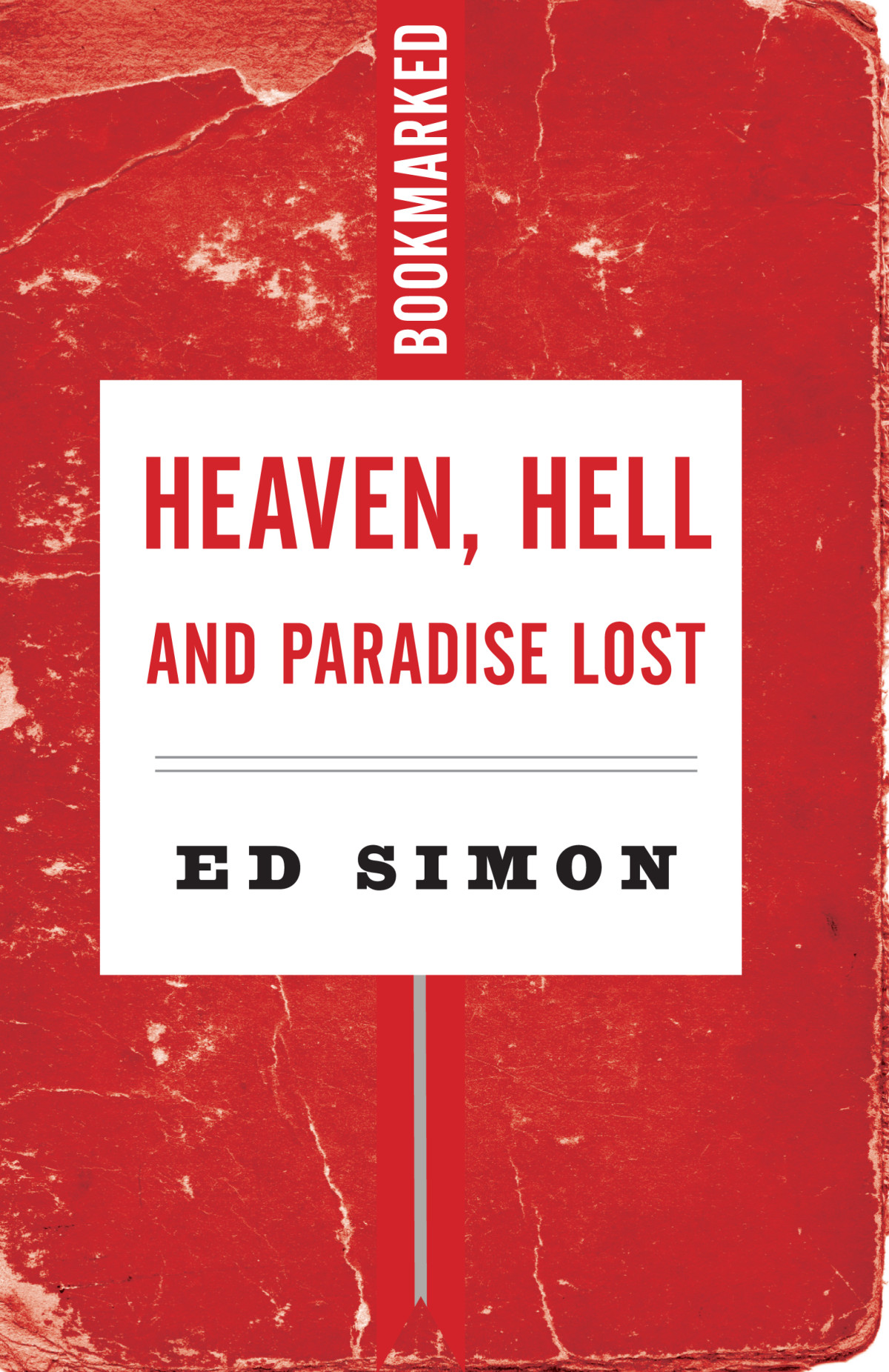 Heaven Hell And Paradise Lost Ed Simon
