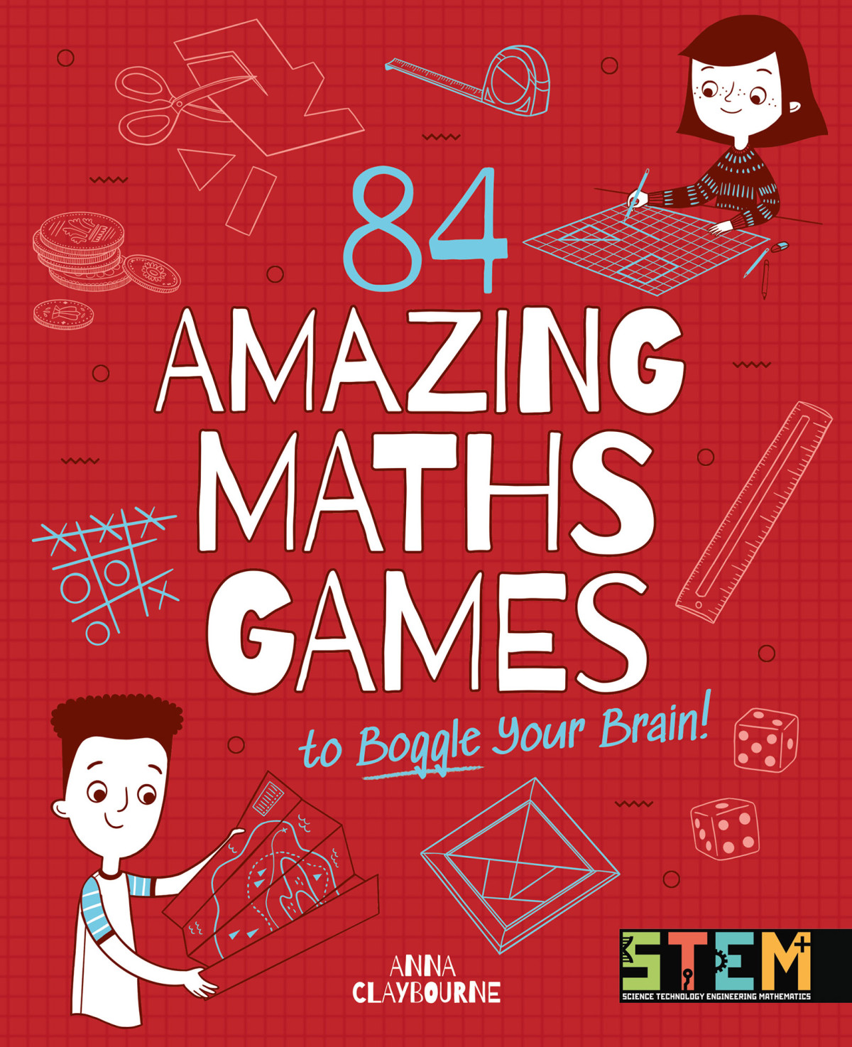 84 Amazing Maths Games To Boggle Your Brain Anna Claybourne
