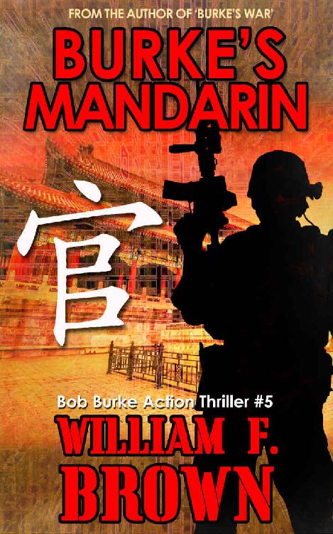 Burkes Mandarin Bob Burke Action Thriller 5 Bob Burke Action Adventure Novels William F Brown