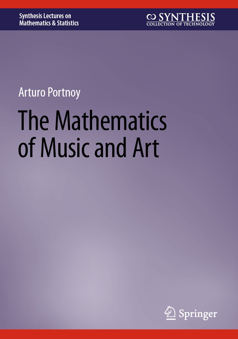 The Mathematics Of Music And Art Arturo Portnoy