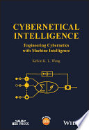 Cybernetical Intelligence Engineering Cybernetics With Machine Intelligence Kelvin K L Wong