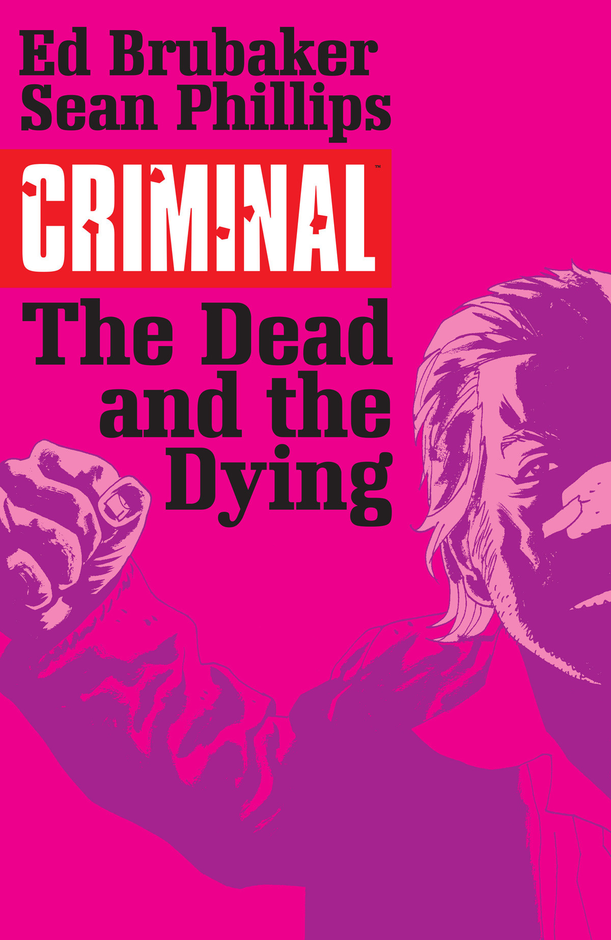 Criminal The Dead And The Dying Ed Brubaker Sean Phillips